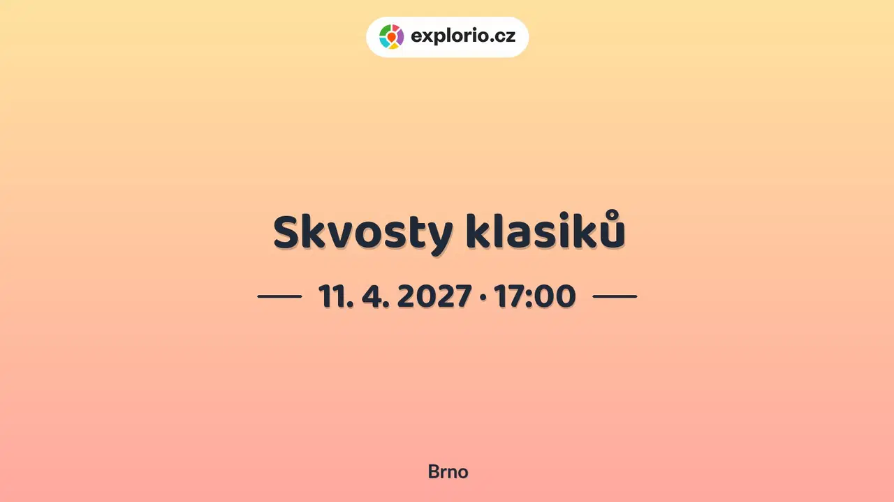 Skvosty klasiků – divadlo, Hudba a Kino, Brno