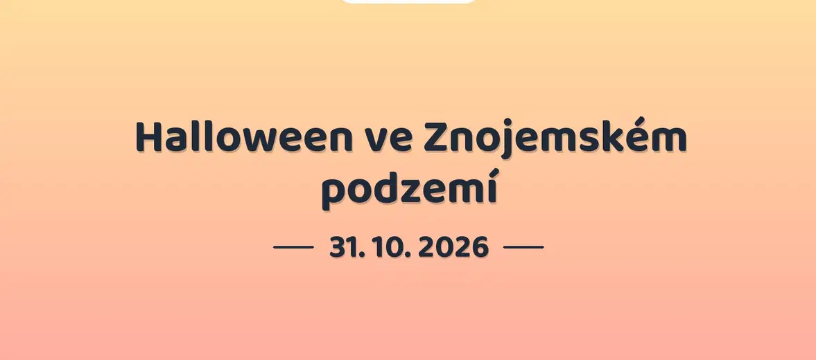 Halloween ve Znojemském podzemí – prohlídky a Muzea, Znojmo