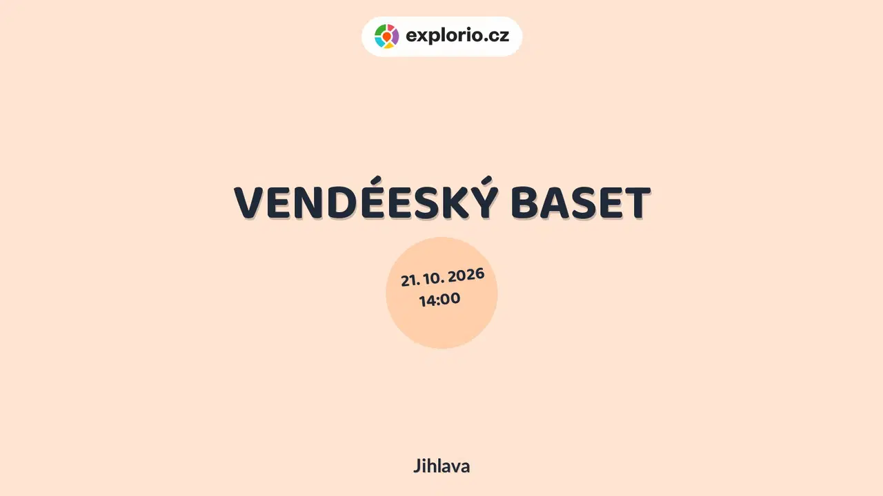 VENDÉESKÝ BASET – prohlídky a Muzea, Jihlava