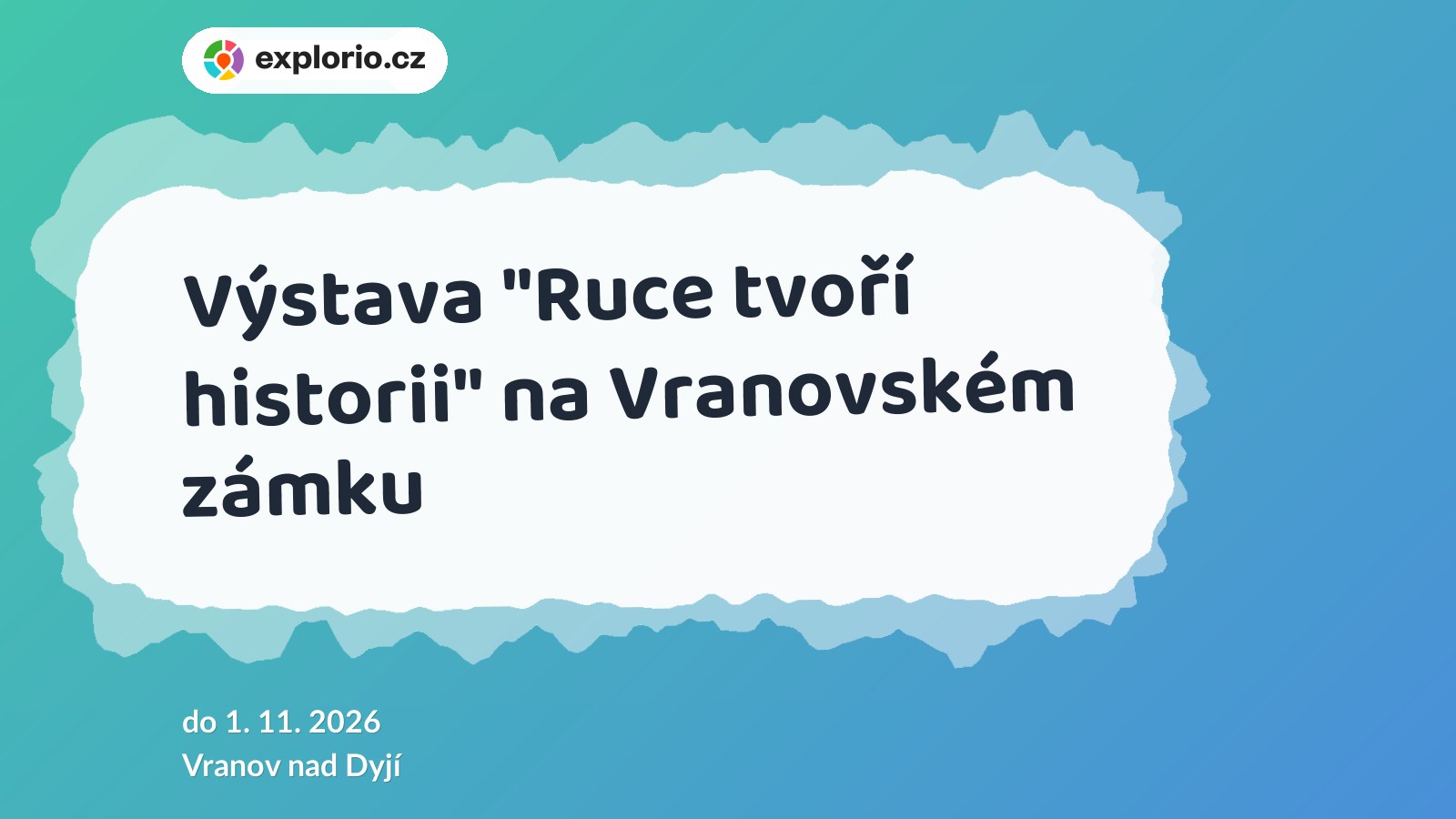 Výstava "Ruce tvoří historii" na Vranovském zámku – prohlídky a Muzea, Vranov nad Dyjí