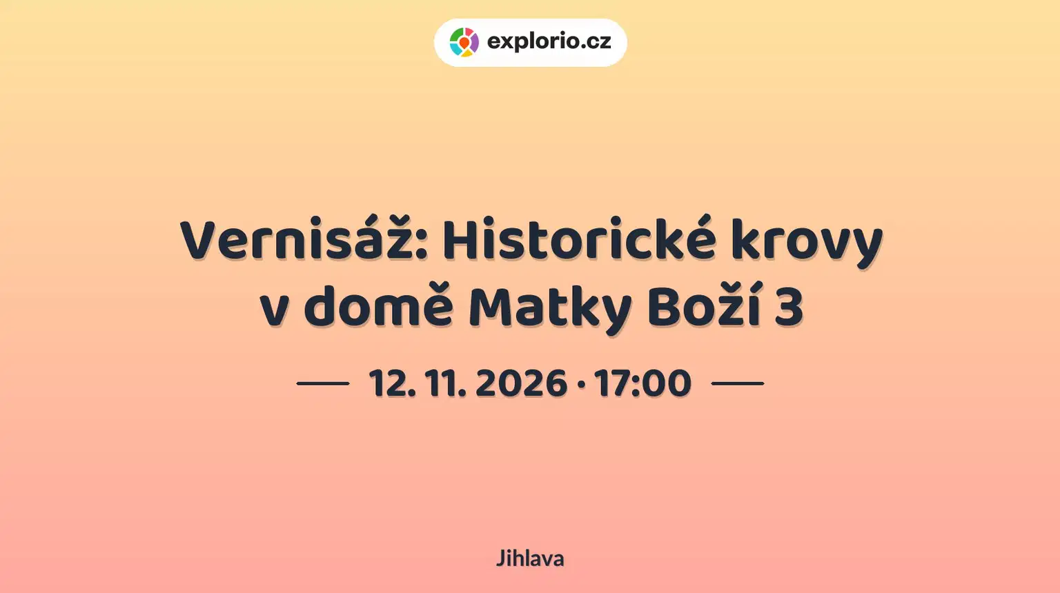 Vernisáž: Historické krovy v domě Matky Boží 3 – prohlídky a Muzea, Jihlava