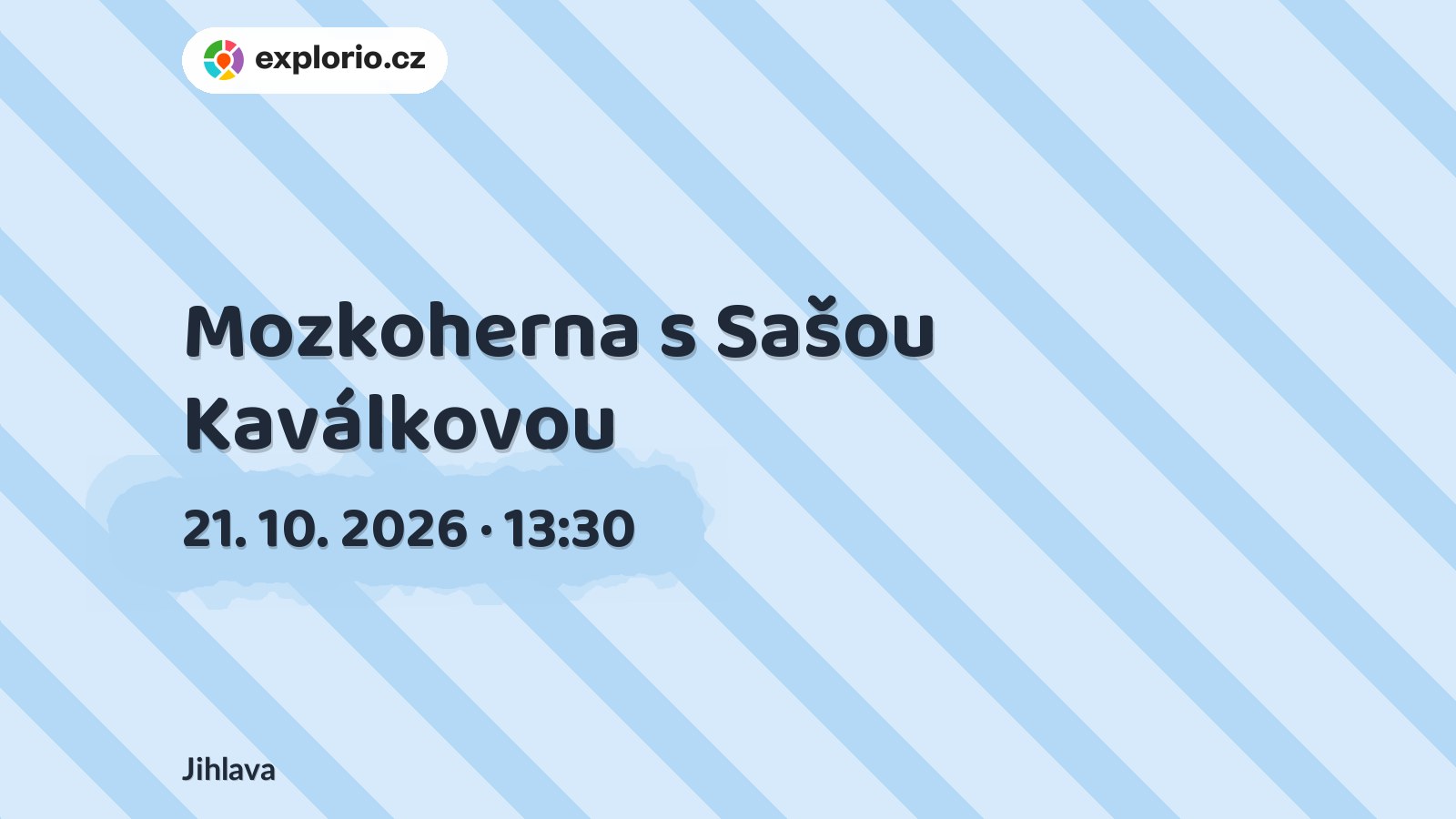 Mozkoherna s Sašou Kaválkovou – tvořivé dílny a Workshopy, Jihlava