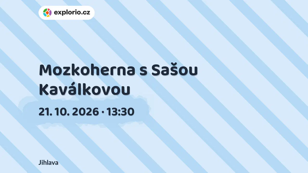 Mozkoherna s Sašou Kaválkovou – tvořivé dílny a Workshopy, Jihlava