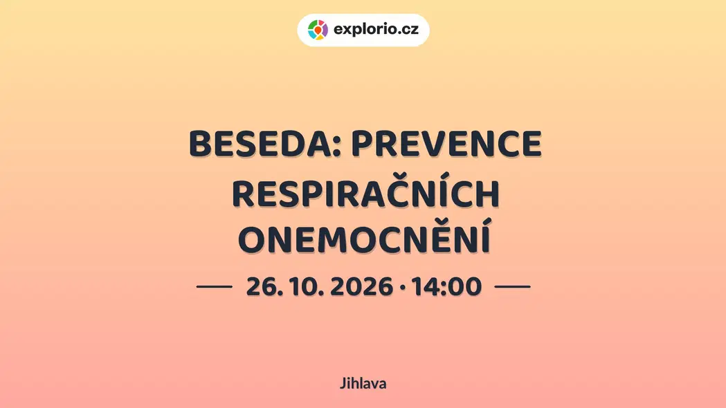 BESEDA: PREVENCE RESPIRAČNÍCH ONEMOCNĚNÍ – prohlídky a Muzea, Jihlava