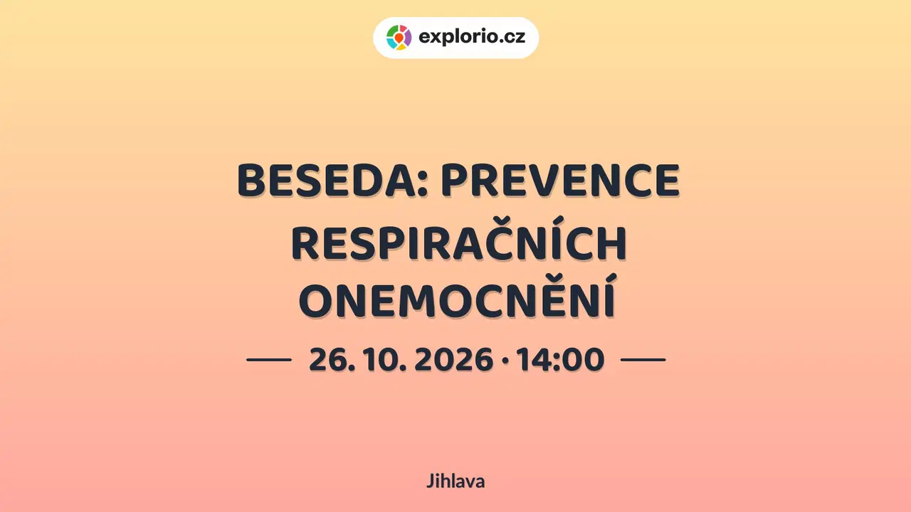 BESEDA: PREVENCE RESPIRAČNÍCH ONEMOCNĚNÍ – prohlídky a Muzea, Jihlava
