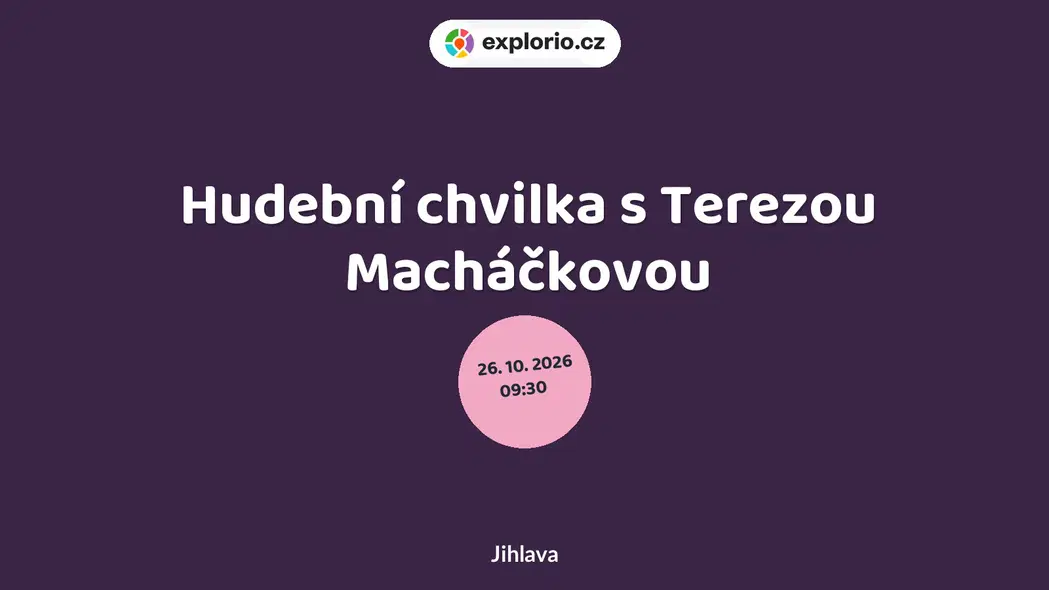 Hudební chvilka s Terezou Macháčkovou – divadlo, Hudba a Kino, Jihlava