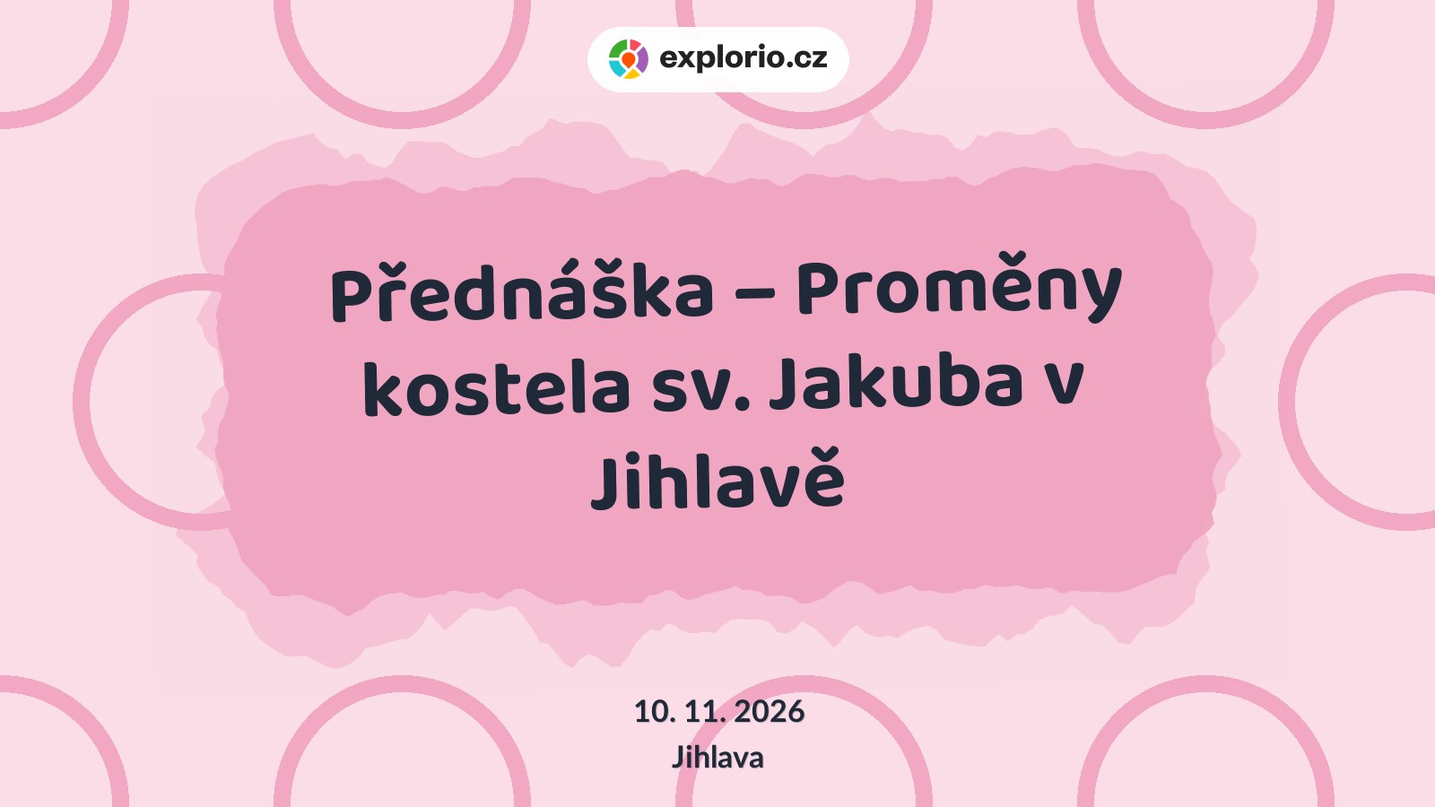 Přednáška – Proměny kostela sv. Jakuba v Jihlavě – prohlídky a Muzea, Jihlava