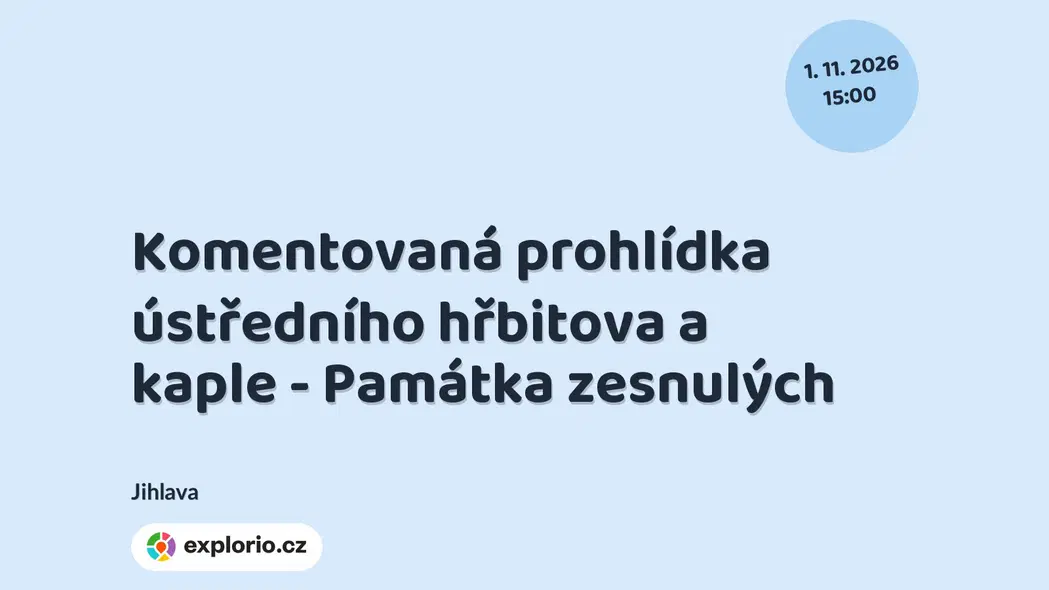 Komentovaná prohlídka ústředního hřbitova a kaple - Památka zesnulých – prohlídky a Muzea, Jihlava