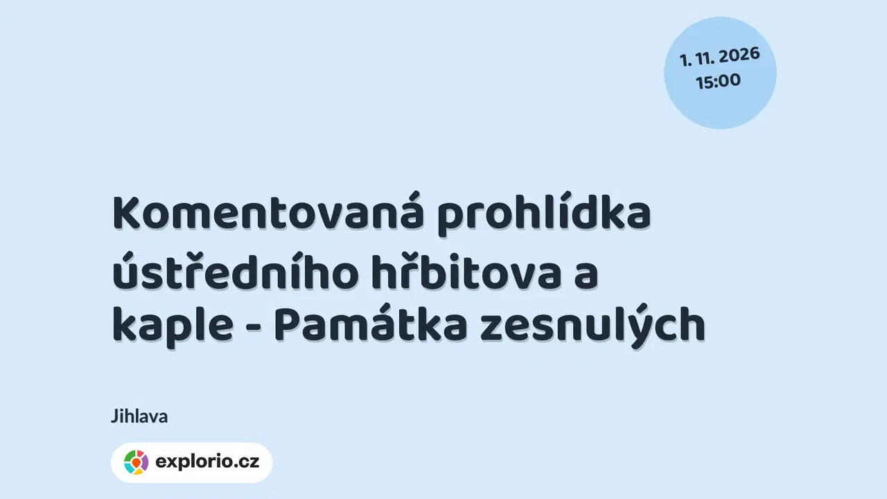 Komentovaná prohlídka ústředního hřbitova a kaple - Památka zesnulých – prohlídky a Muzea, Jihlava