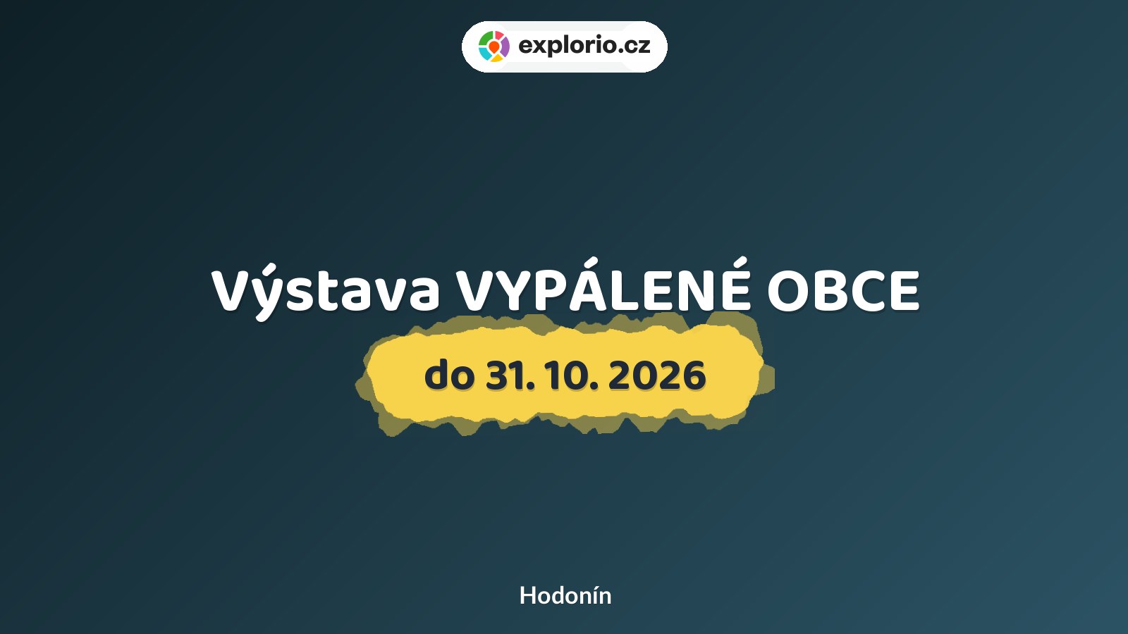 Výstava VYPÁLENÉ OBCE – prohlídky a Muzea, Hodonín