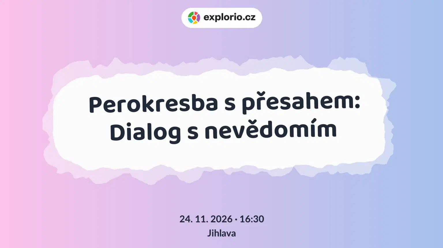 Perokresba s přesahem: Dialog s nevědomím – tvořivé dílny a Workshopy, Jihlava