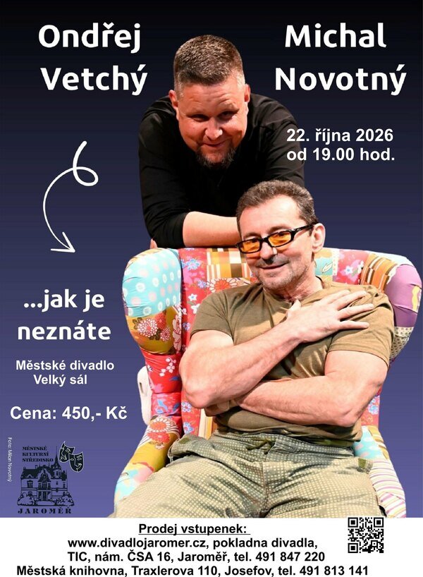 ONDŘEJ VETCHÝ a MICHAL NOVOTNÝ…jak je neznáte – divadlo, Hudba a Kino, Jaroměř – fotka 2