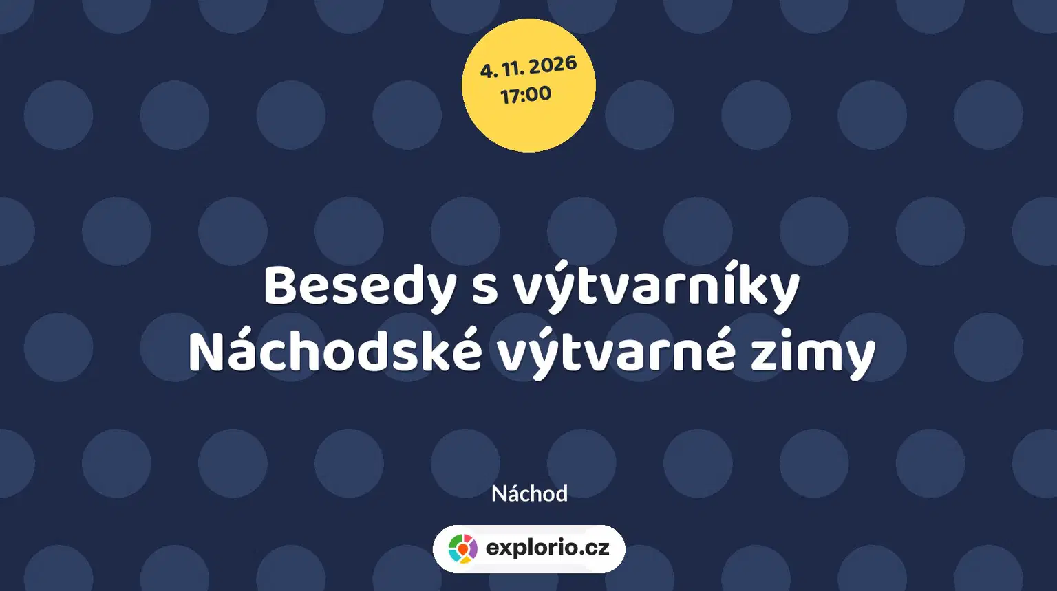 Besedy s výtvarníky Náchodské výtvarné zimy – divadlo, Hudba a Kino, Náchod