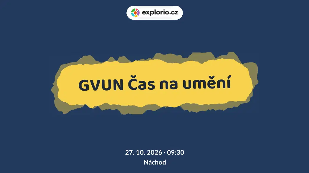 GVUN Čas na umění – tvořivé dílny a Workshopy, Náchod