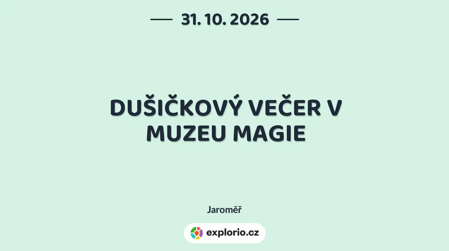 DUŠIČKOVÝ VEČER V MUZEU MAGIE – prohlídky a Muzea, Jaroměř