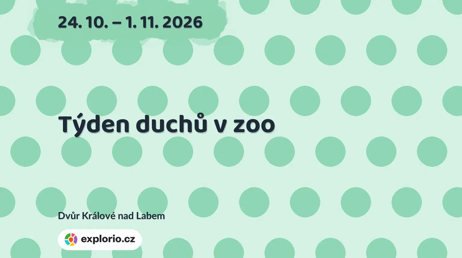 Týden duchů v zoo – příroda a Zvířátka, Dvůr Králové nad Labem