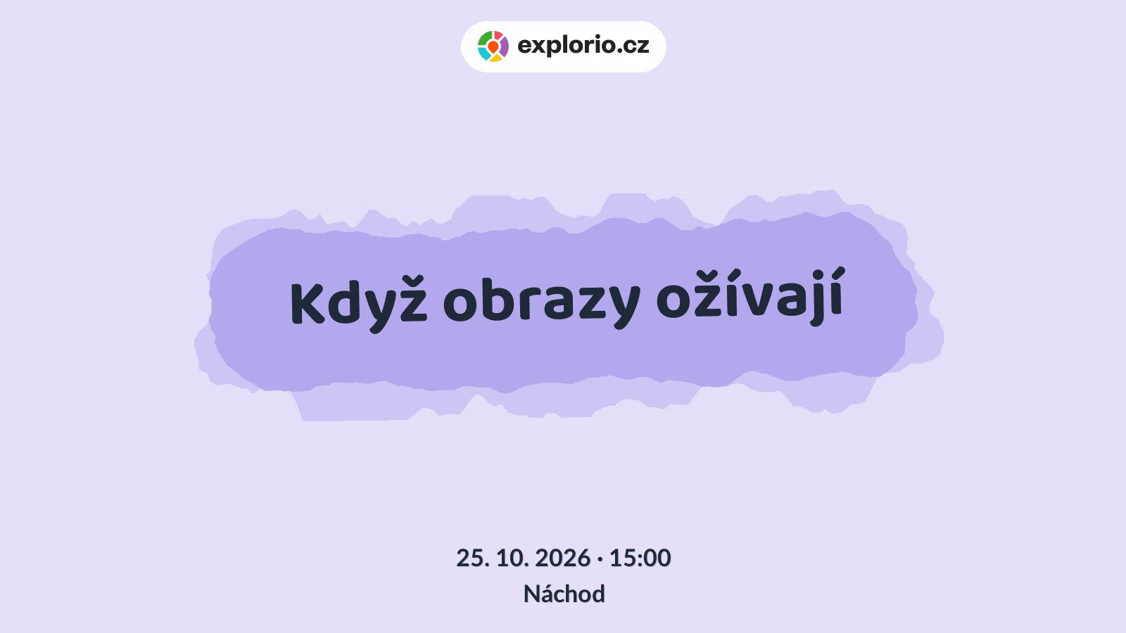 Když obrazy ožívají – tvořivé dílny a Workshopy, Náchod