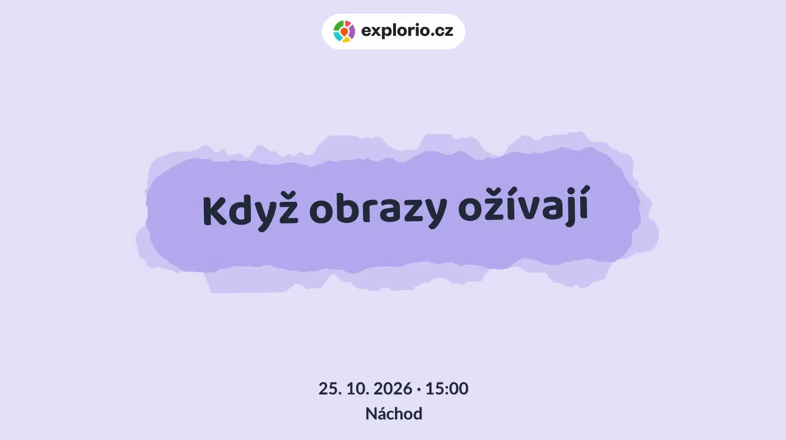 Když obrazy ožívají – tvořivé dílny a Workshopy, Náchod