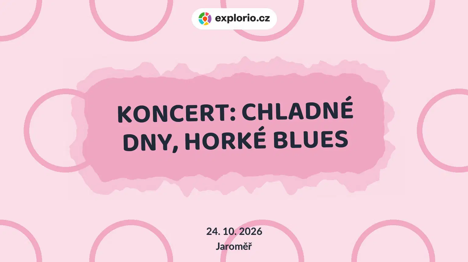 KONCERT: CHLADNÉ DNY, HORKÉ BLUES – divadlo, Hudba a Kino, Jaroměř