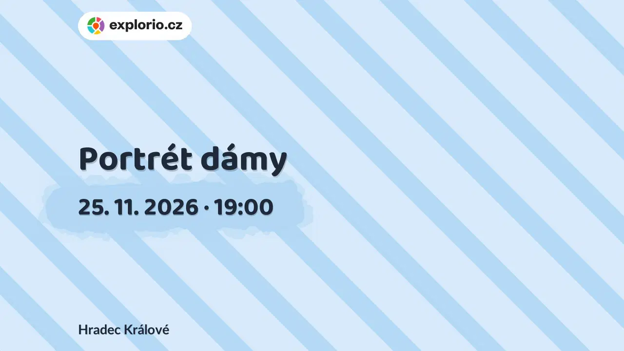 Portrét dámy – divadlo, Hudba a Kino, Hradec Králové