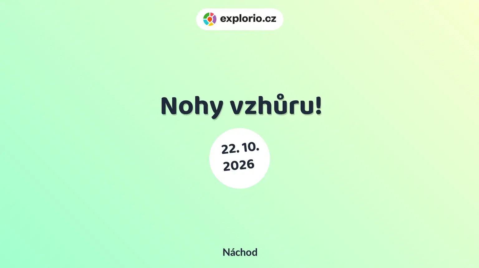 Nohy vzhůru! – divadlo, Hudba a Kino, Náchod