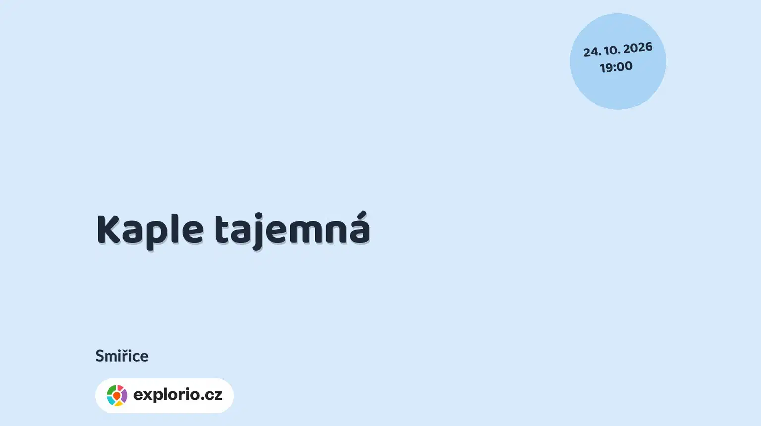 Kaple tajemná – prohlídky a Muzea, Smiřice