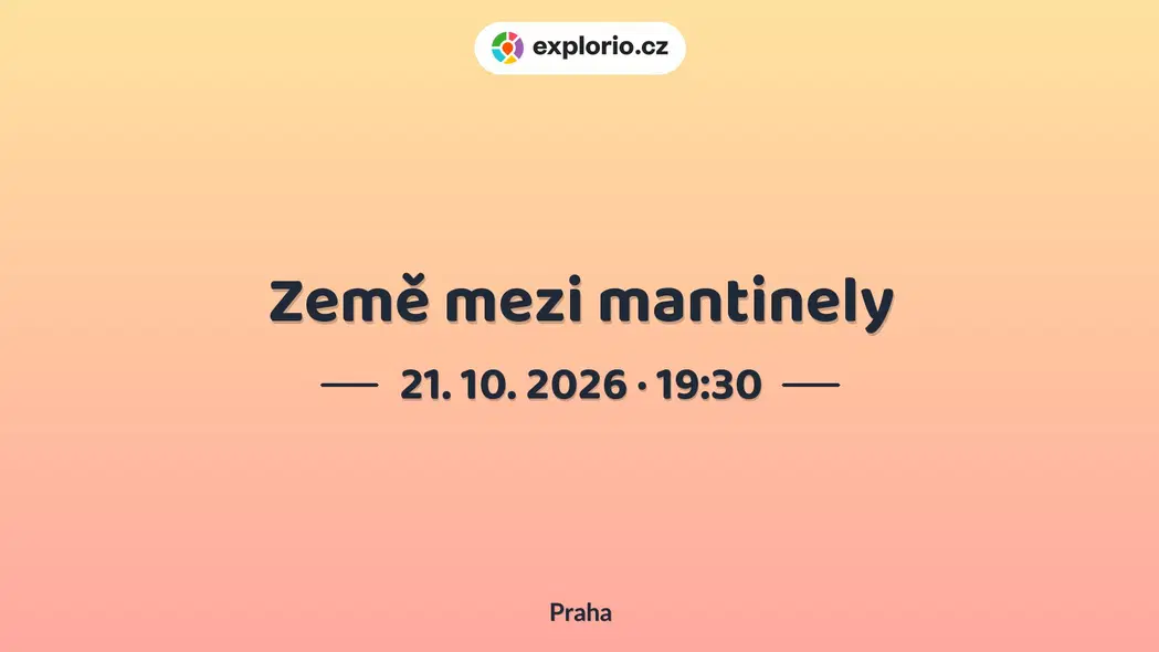 Země mezi mantinely – divadlo, Hudba a Kino, Praha