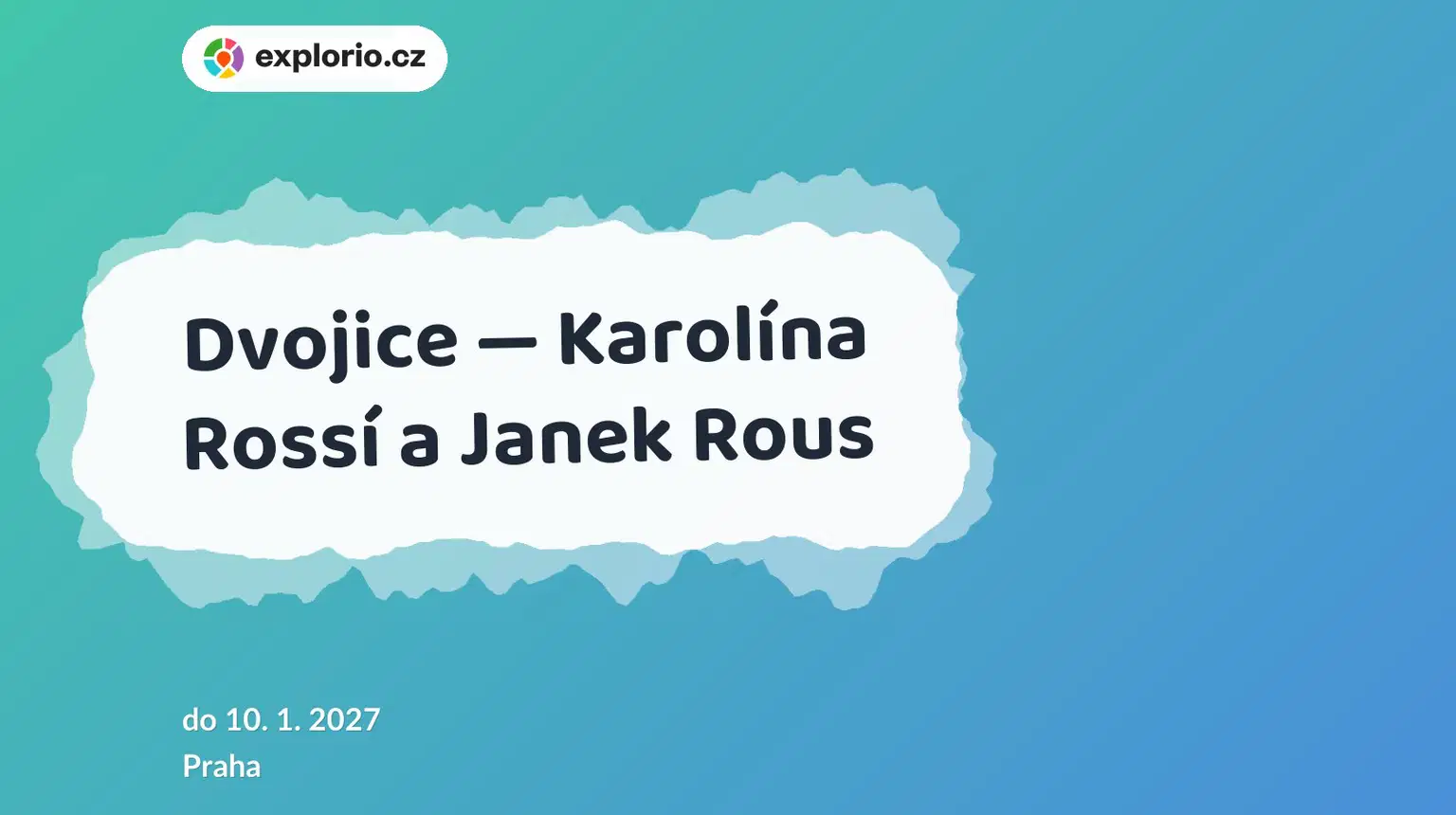 Dvojice — Karolína Rossí a Janek Rous – prohlídky a Muzea, Praha