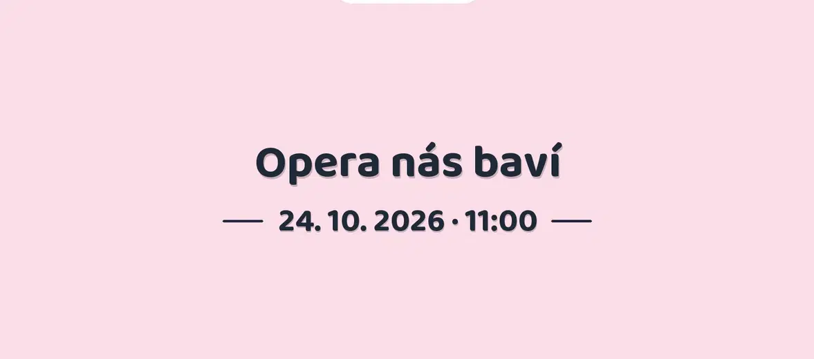 Opera nás baví – divadlo, Hudba a Kino, Praha