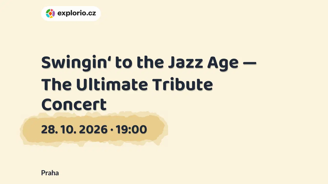 Swingin‘ to the Jazz Age — The Ultimate Tribute Concert – divadlo, Hudba a Kino, Praha