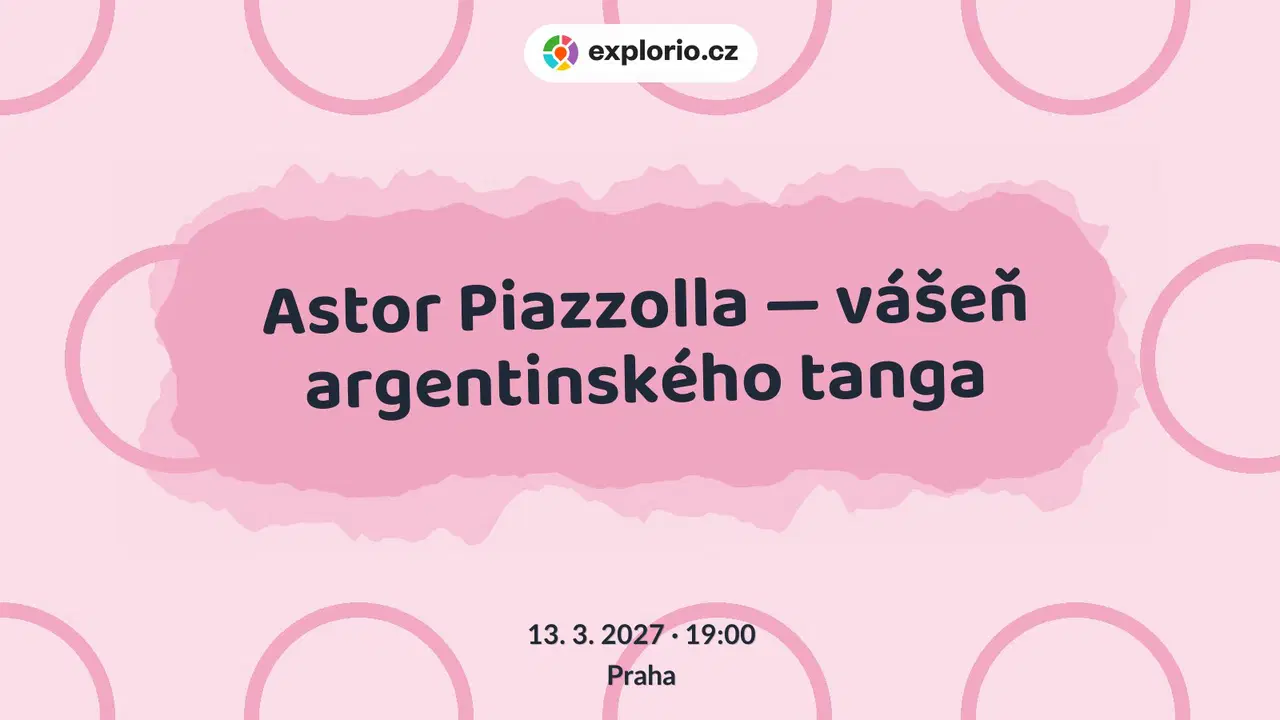 Astor Piazzolla — vášeň argentinského tanga – divadlo, Hudba a Kino, Praha
