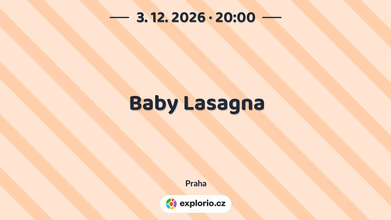 Baby Lasagna – divadlo, Hudba a Kino, Praha