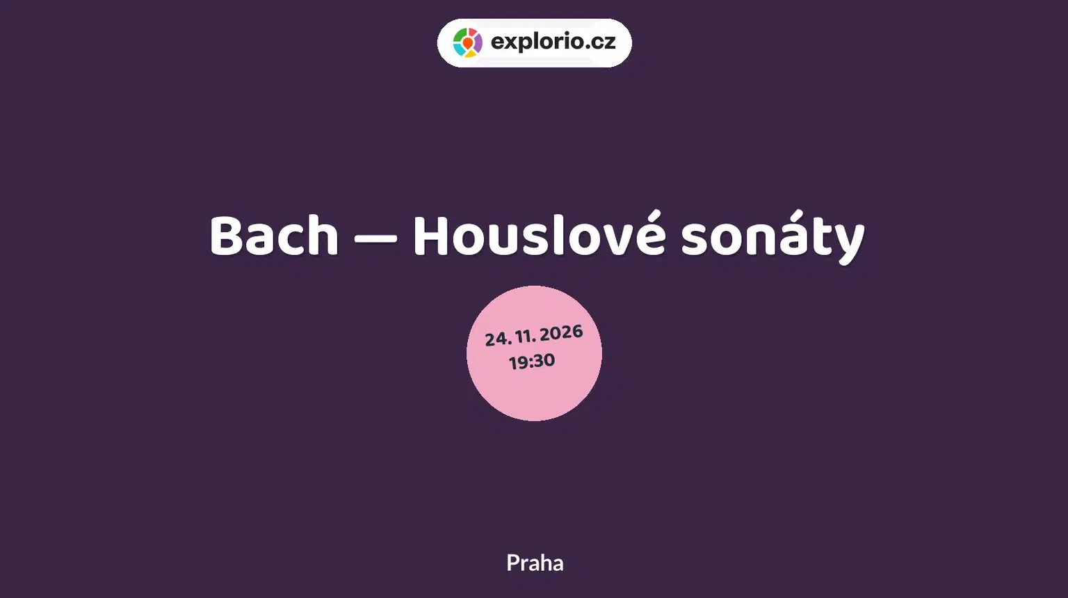 Bach — Houslové sonáty – divadlo, Hudba a Kino, Praha