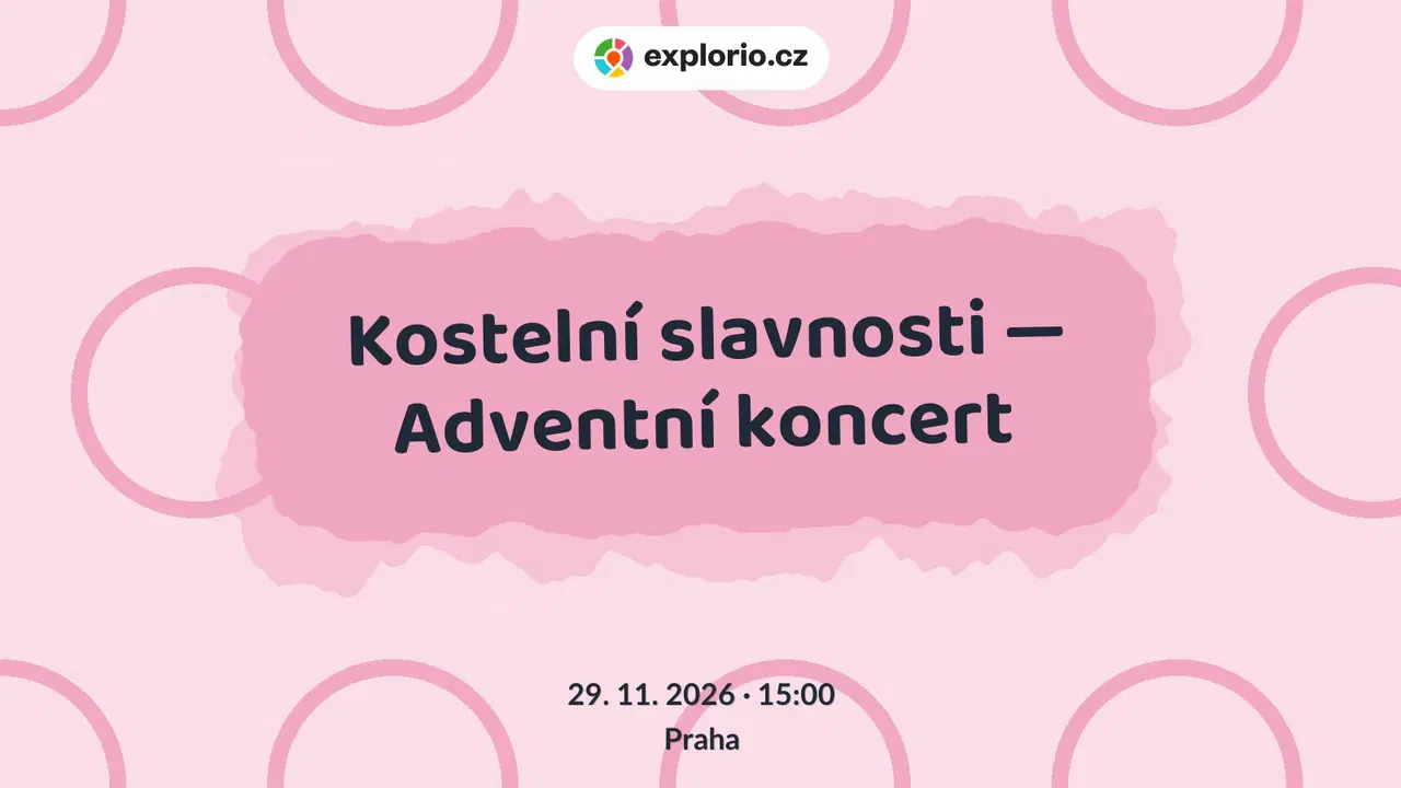Kostelní slavnosti — Adventní koncert – divadlo, Hudba a Kino, Praha