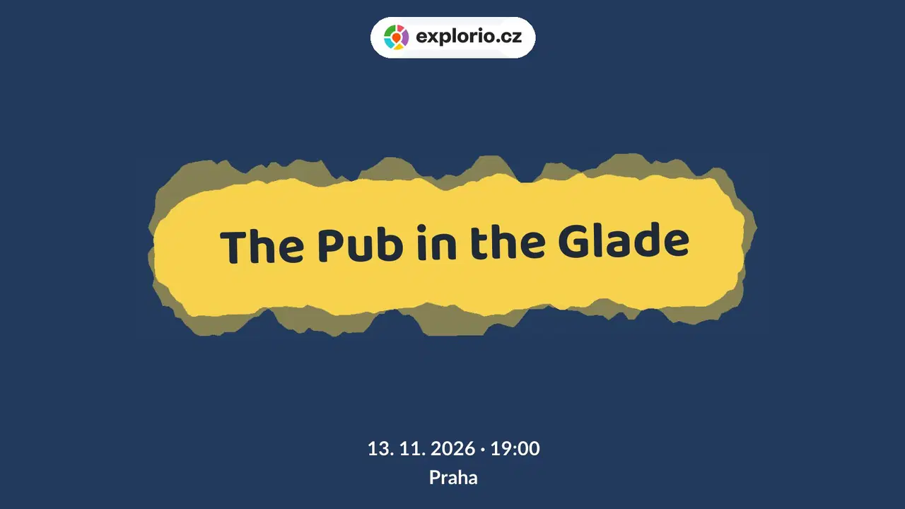 The Pub in the Glade – divadlo, Hudba a Kino, Praha