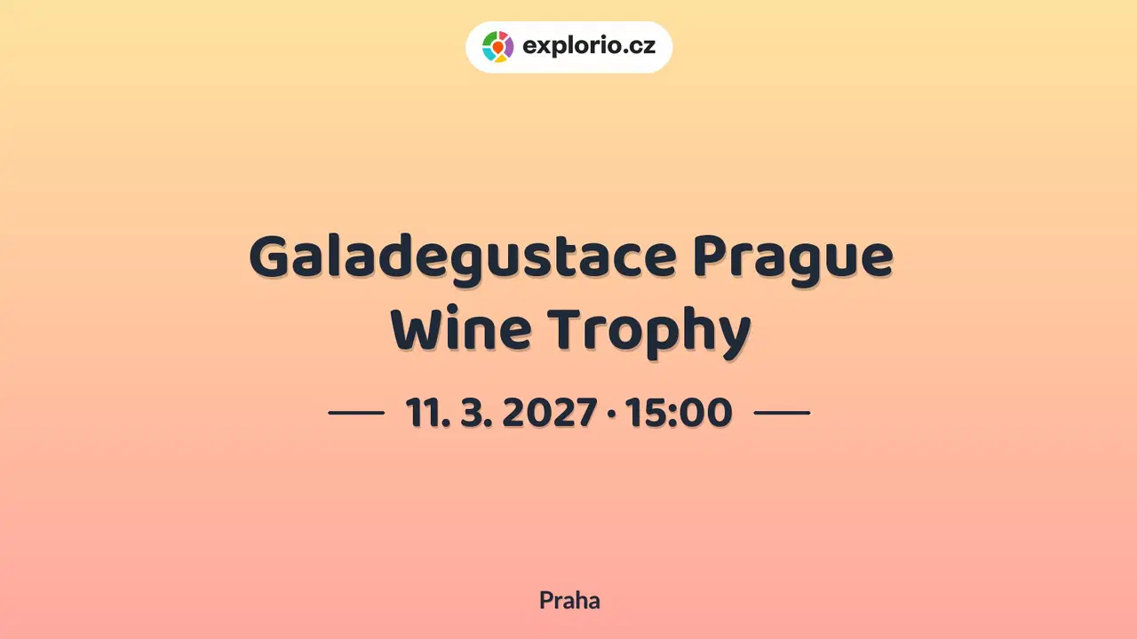 Galadegustace Prague Wine Trophy – festivaly a Slavnosti, Praha