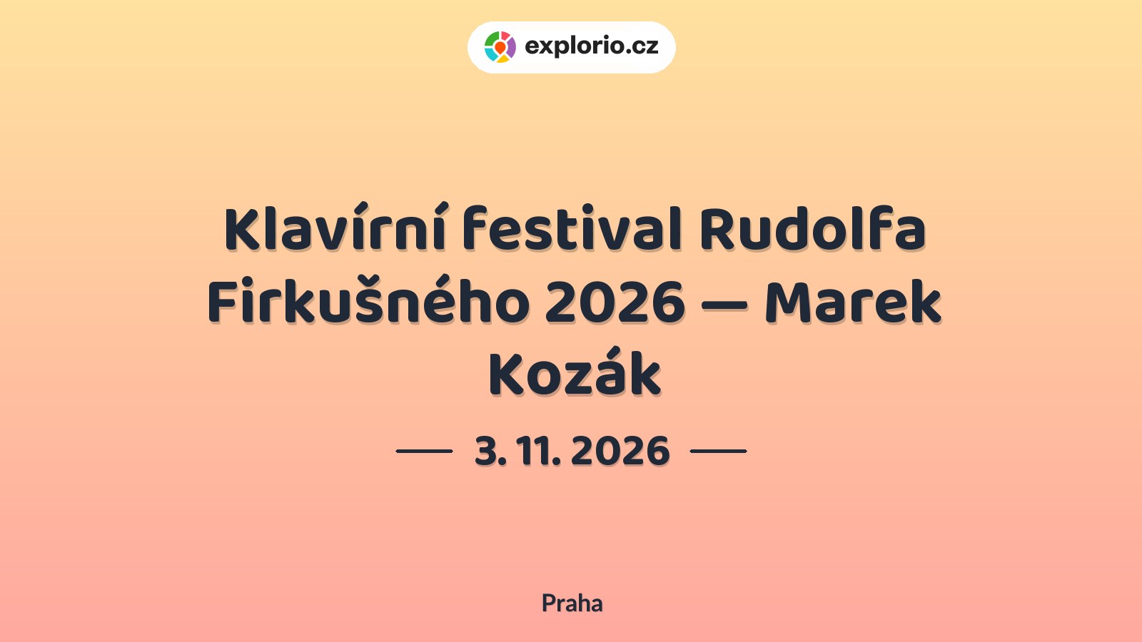 Klavírní festival Rudolfa Firkušného 2026 — Marek Kozák – divadlo, Hudba a Kino, Praha