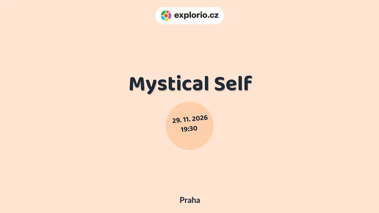 Mystical Self – divadlo, Hudba a Kino, Praha