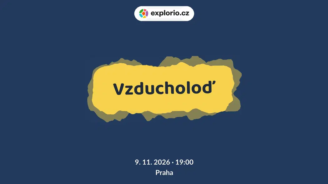 Vzducholoď – divadlo, Hudba a Kino, Praha