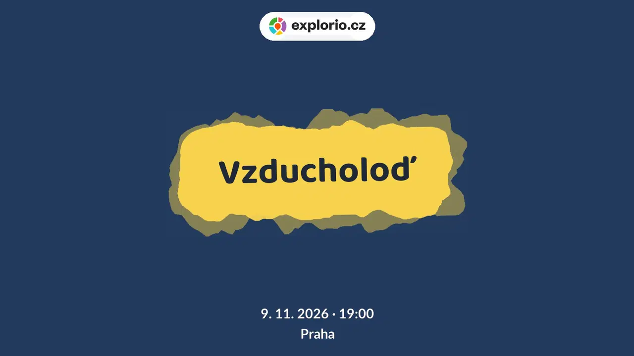 Vzducholoď – divadlo, Hudba a Kino, Praha