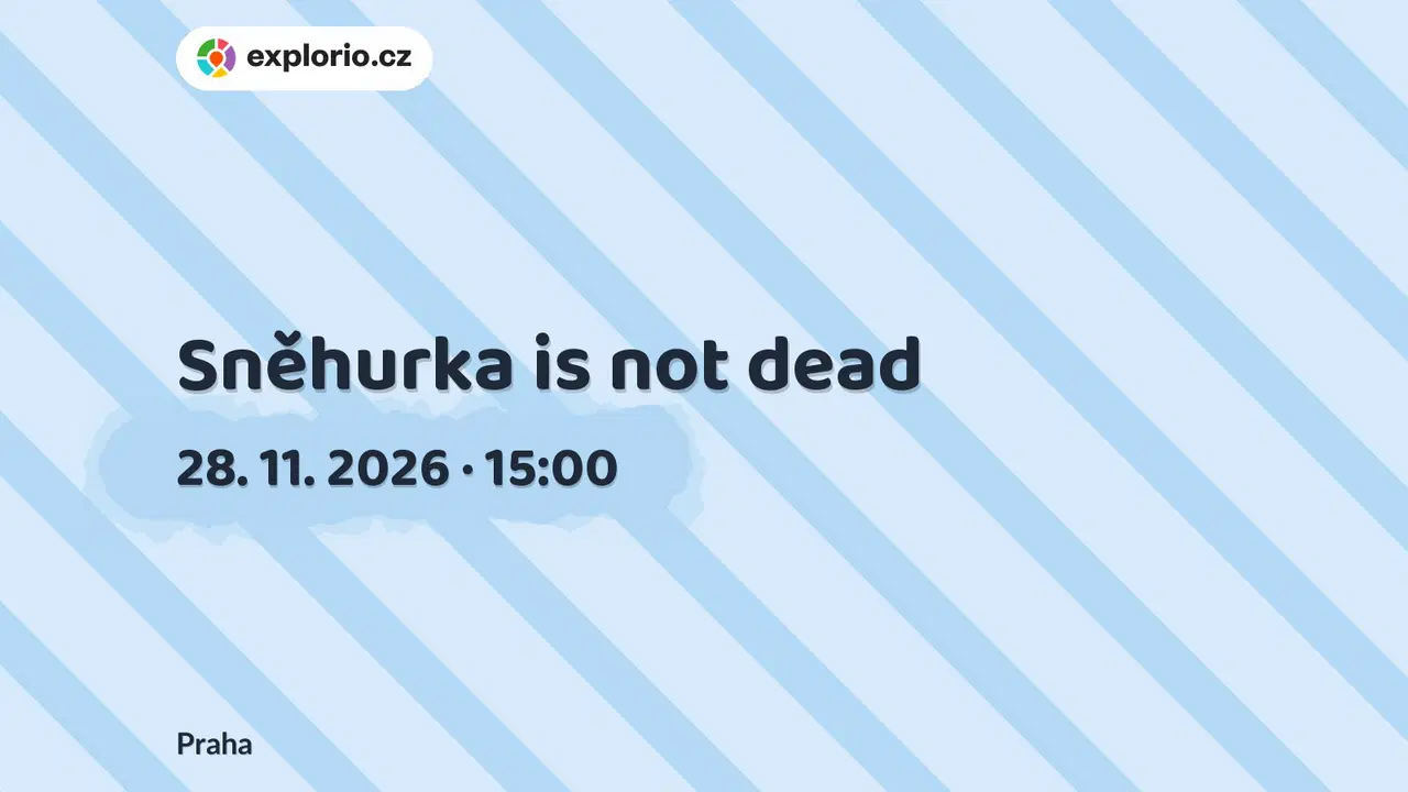 Sněhurka is not dead – divadlo, Hudba a Kino, Praha