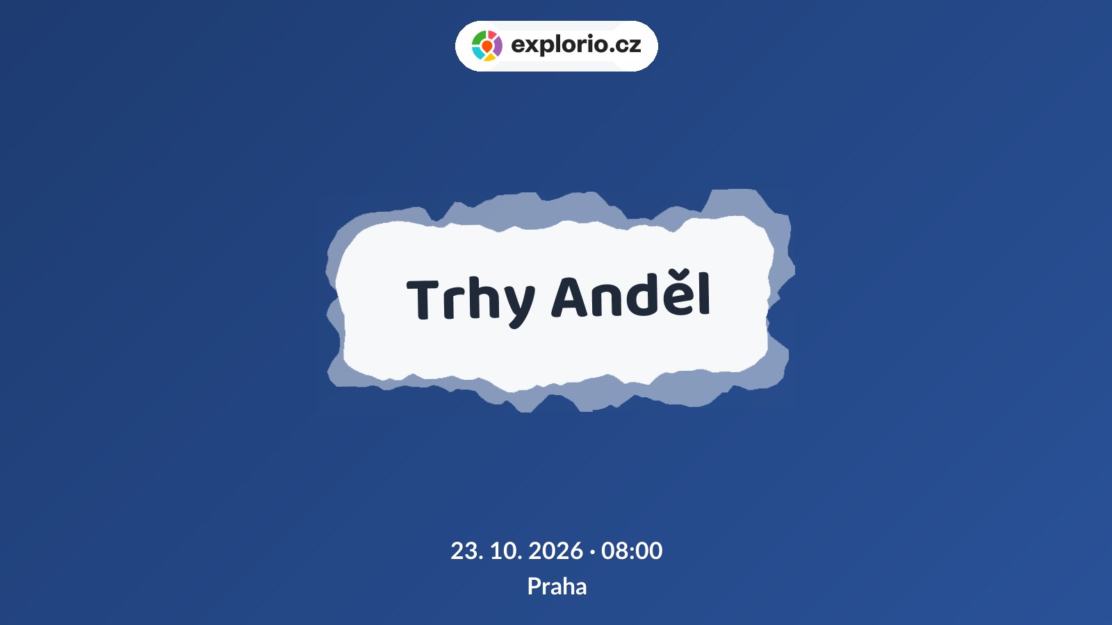 Trhy Anděl – festivaly a Slavnosti, Praha