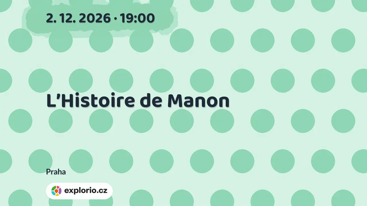 L’Histoire de Manon – divadlo, Hudba a Kino, Praha