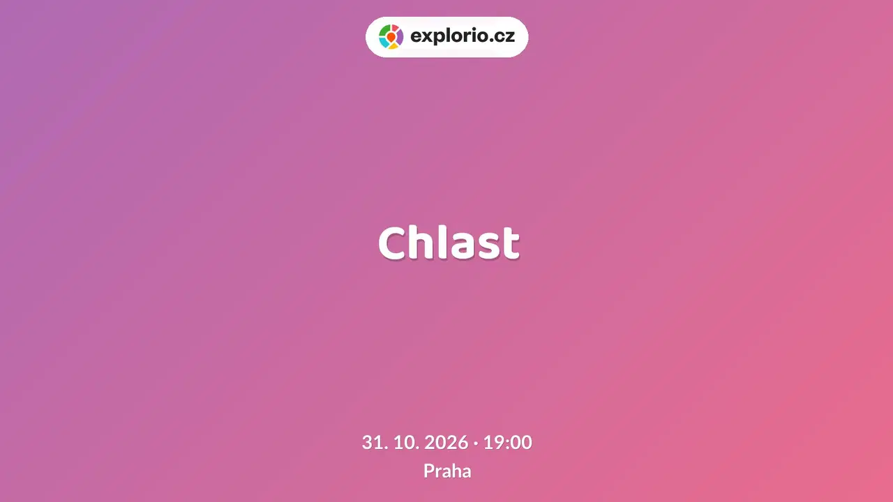 Chlast – divadlo, Hudba a Kino, Praha