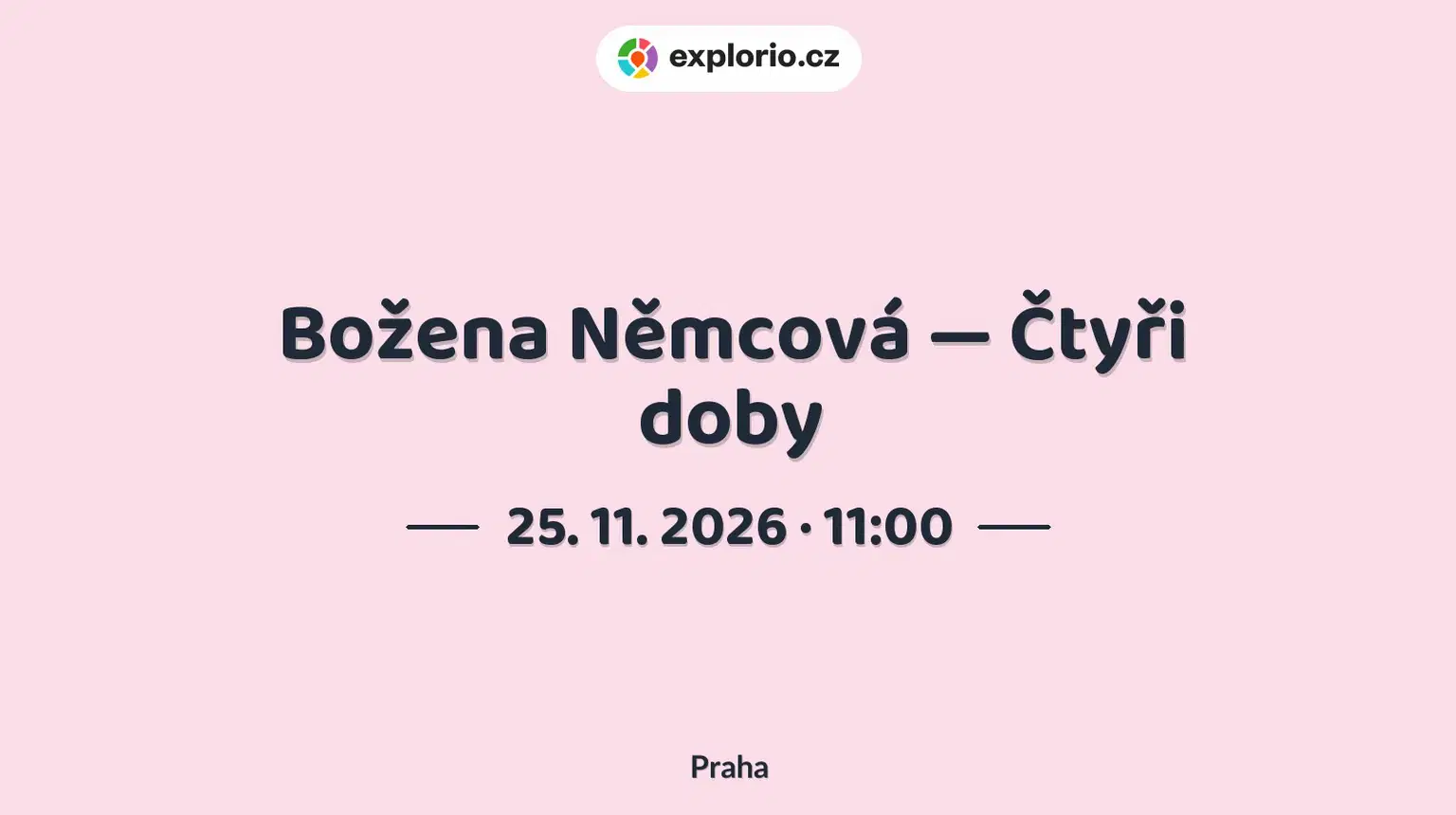 Božena Němcová — Čtyři doby – divadlo, Hudba a Kino, Praha