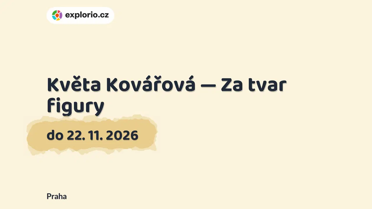 Květa Kovářová — Za tvar figury – prohlídky a Muzea, Praha