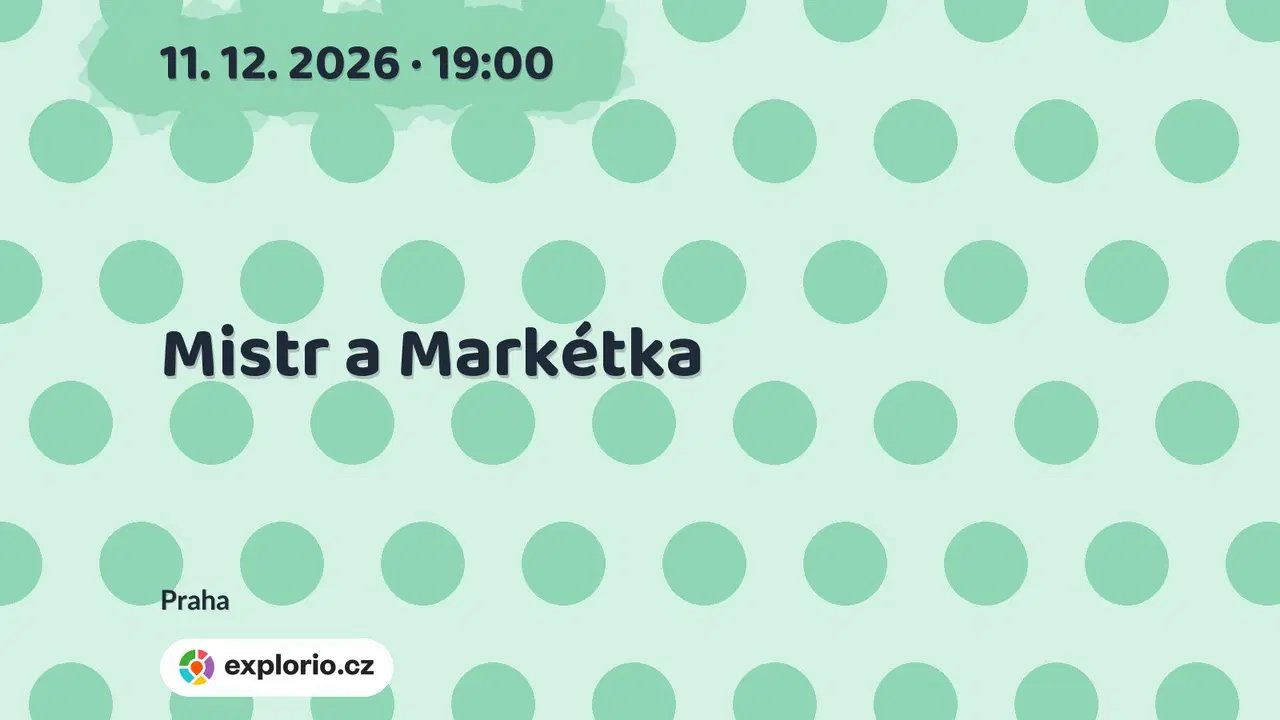 Mistr a Markétka – divadlo, Hudba a Kino, Praha