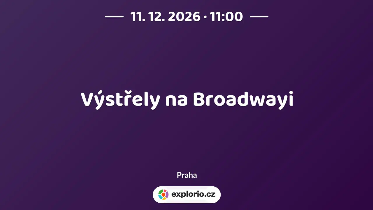 Výstřely na Broadwayi – divadlo, Hudba a Kino, Praha