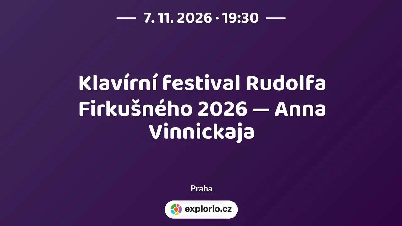 Klavírní festival Rudolfa Firkušného 2026 — Anna Vinnickaja – divadlo, Hudba a Kino, Praha