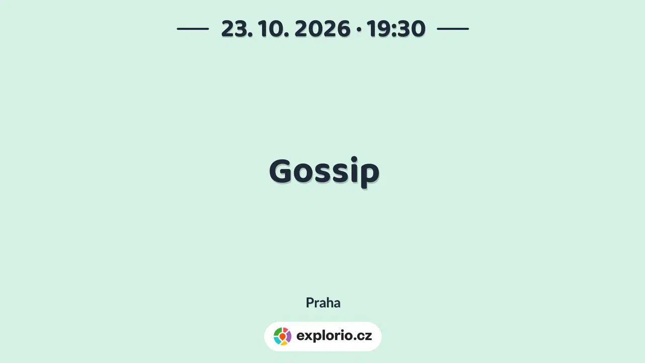 Gossip – divadlo, Hudba a Kino, Praha